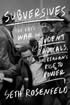 The cover of the book "Subversives" by J-School alum Seth Rosenfeld features a black and white photo of three men, one seated while the others stand behind. Handwritten-style text overlays the image, reading "The FBI's War on Student Radicals, and Reagan's Rise to Power.