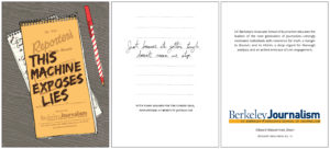 An open trifold brochure for UC Berkeley's Graduate School of Journalism. Left panel shows a notepad with "This Machine Exposes Lies" on the cover, along with pencils and a pen. Center panel displays handwritten text. Right panel features Berkeley Journalism school information and logos.