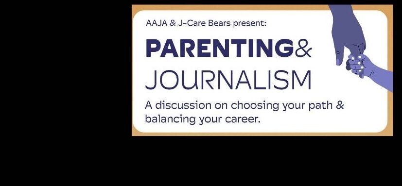 A promotional image for an event titled “Parenting & Journalism” presented by AAJA & J-Care Bears. The subtitle reads, "A panel discussion on choosing your path & balancing your career." The image features an illustration of a blue adult hand holding a child's hand.